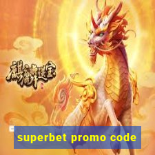 superbet promo code